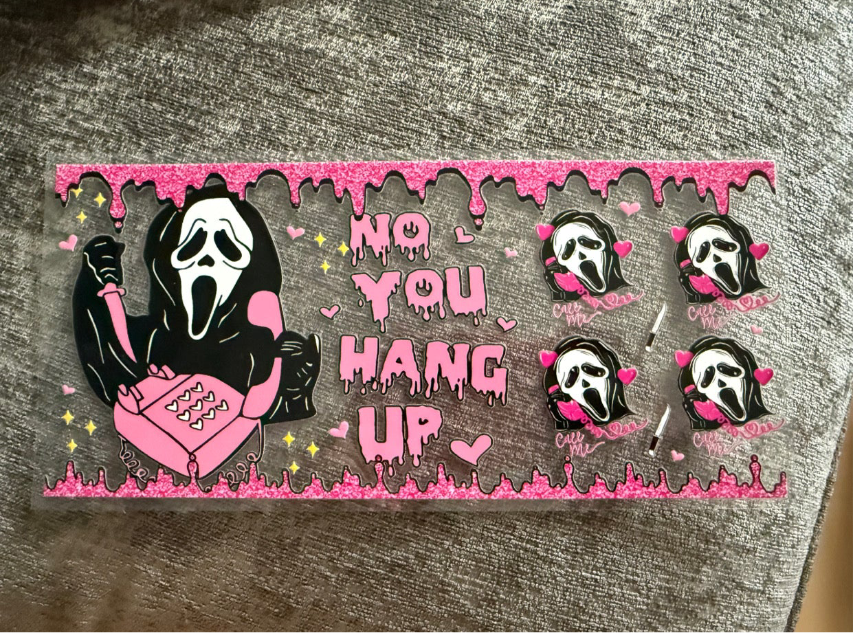 No You Hang Up Ghostface (42) UVDTF WRAP