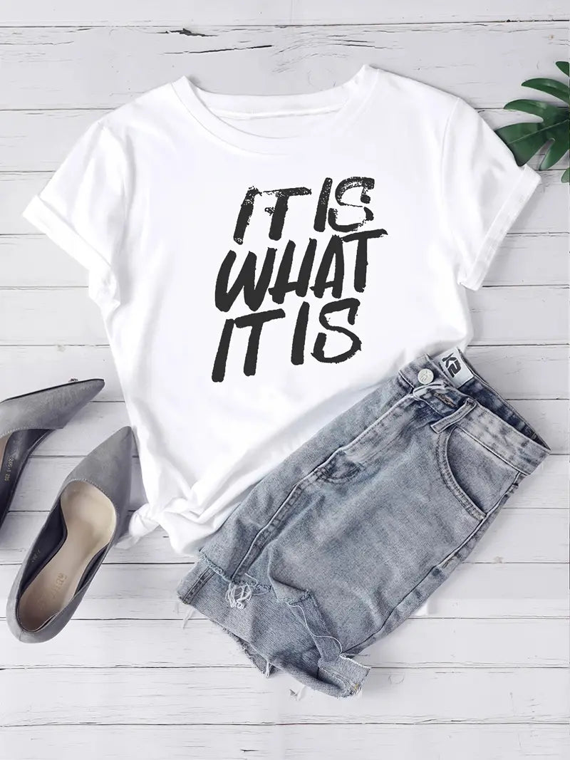 It Is What It Is Print T-Shirt, Short Sleeve Crew Neck Casual Top (US 16-18 XL) (Style 1)