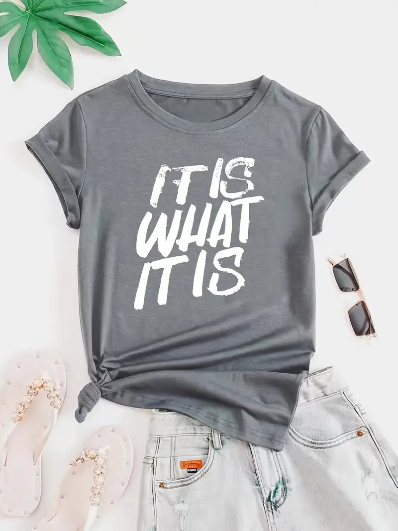 It Is What It Is Print T-Shirt, Short Sleeve Crew Neck Casual Top (US 16-18 XL) (Style 2)