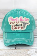 "Nurse Hair Dont Care" Distressed Hat