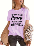 "So what if I am crazy" - T-Shirt (US 20-22 XXL) (Style 2)