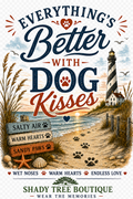 Everything's Better With Dog Kisses tote design